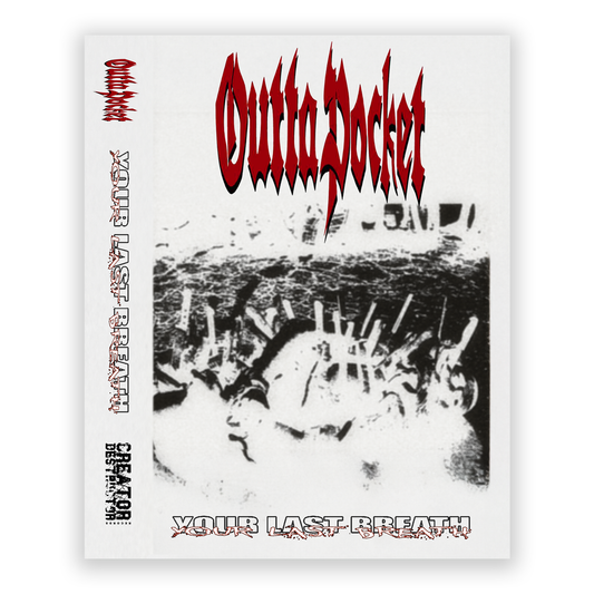 PREORDER: OUTTA POCKET "Your Last Breath" Cassette Tape